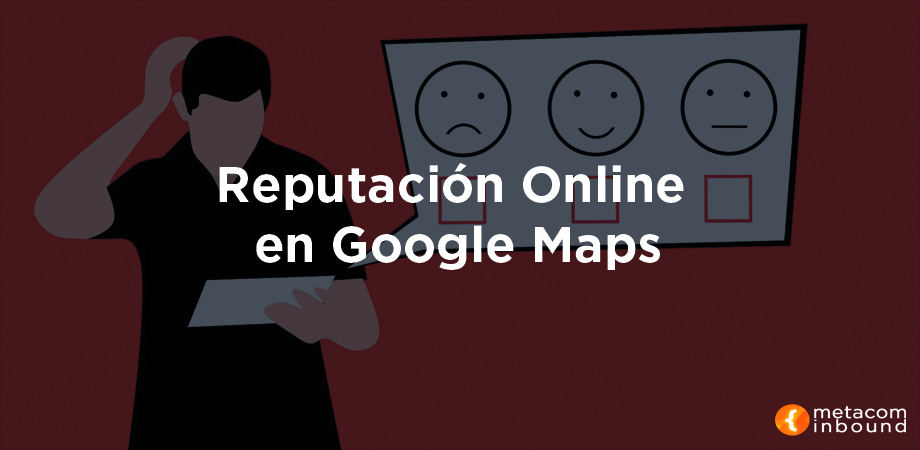 Reputación Online en Google Maps