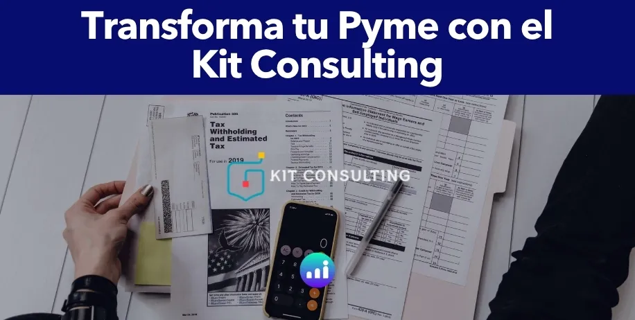 Kit Consulting: asesores digitales ayudan a PYMES a impulsar su transformación digital con fondos NextGenerationEU para un futuro digital.